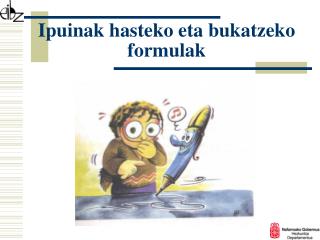 Ipuinak hasteko eta bukatzeko formulak