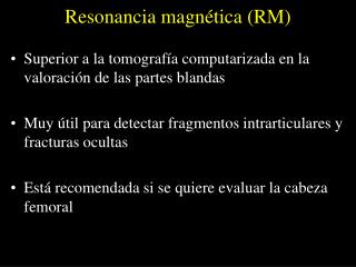 Resonancia magnética (RM)