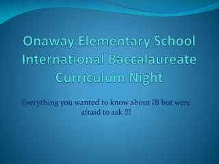 Onaway Elementary School International Baccalaureate Curriculum Night