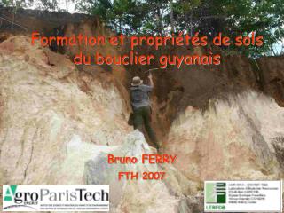 Formation et propriétés de sols du bouclier guyanais