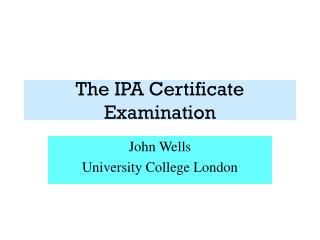 The IPA Certificate Examination
