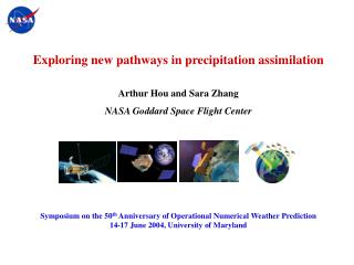 Exploring new pathways in precipitation assimilation Arthur Hou and Sara Zhang