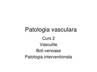 Patologia vasculara