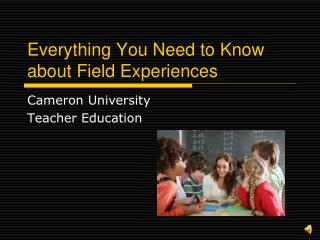 Everything You Need to Know about Field Experiences