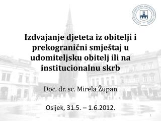 Osijek, 31.5. – 1.6.2012.