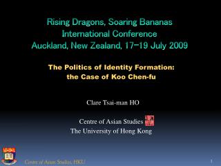 Rising Dragons, Soaring Bananas International Conference Auckland, New Zealand, 17-19 July 2009