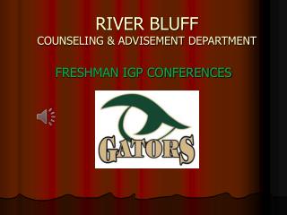 RIVER BLUFF COUNSELING &amp; ADVISEMENT DEPARTMENT
