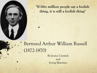 Bertrand Arthur William Russell (1872-1970)