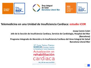 Telemedicina en una Unidad de Insuficiencia Cardiaca: estudio iCOR Josep Comin Colet