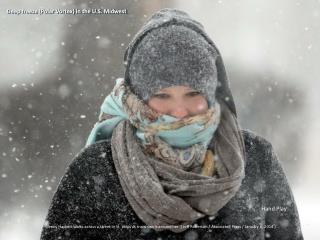 Deep freeze (Polar Vortex) in the U.S. Midwest