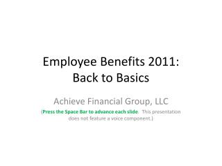 Employee Benefits 2011: Back to Basics