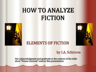 HOW TO ANALYZE 	FICTION