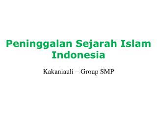 Peninggalan Sejarah Islam Indonesia
