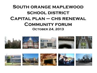 South orange maplewood school district Capital plan – chs renewal Community forum