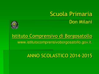 Scuola Primaria Don Milani Istituto Comprensivo di Borgosatollo