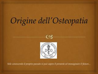 Origine dell’Osteopatia