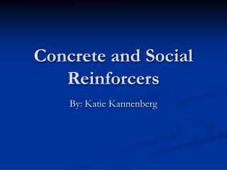 Concrete and Social Reinforcers