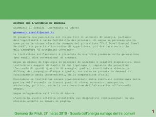 SISTEMI PER L’ACCUMULO DI ENERGIA Gianmario L. Arnulfi (Università di Udine)