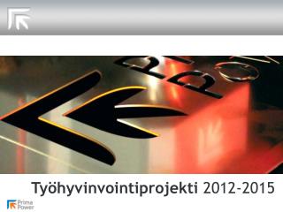 Työhyvinvointiprojekti 2012-2015