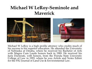 Michael W LeRoy-Seminole and Maverick