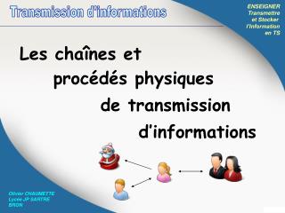 ENSEIGNER Transmettre et Stocker l’Information en TS