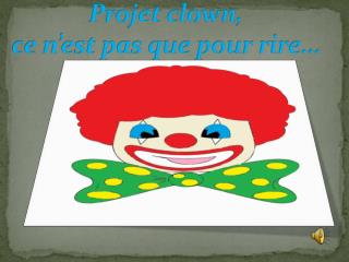 Projet clown, ce n’est pas que pour rire…