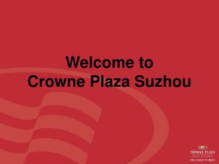 Welcome to Crowne Plaza Suzhou