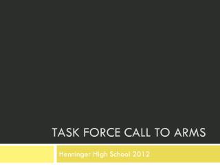 Task force call to arms