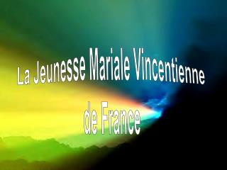 La Jeunesse Mariale Vincentienne de France