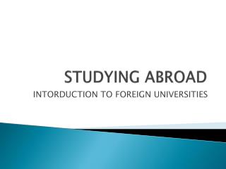 STUDYING ABROAD