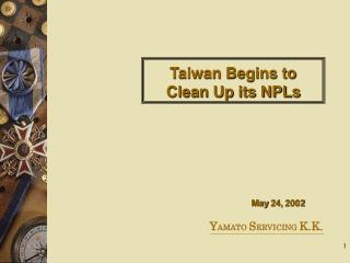 Taiwan Begins to Clean Up its NPLs