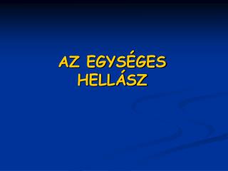 AZ EGYSÉGES HELLÁSZ