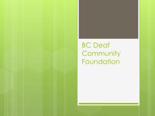 BC Deaf Community F oundation
