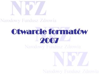 Otwarcie formatów 2007