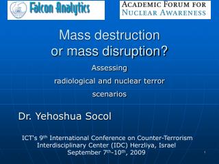 Mass destruction or mass disruption?