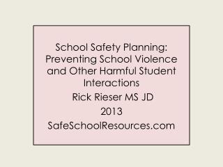School Safety Planning: Preventing School Violence and Other Harmful Student Interactions