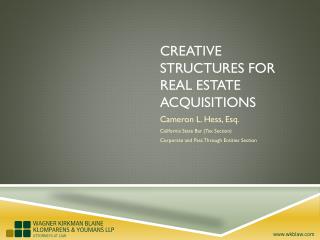 Creative Structures for Real Estate Acquisitions