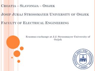 Erasmus exchange at J.J . Strossmayer University of Osijek
