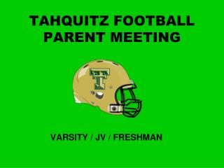 TAHQUITZ FOOTBALL PARENT MEETING