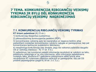 7.1. KONKURENCIJĄ RIBOJANČIŲ VEIKSMŲ TYRIMAS KT tiriami pažeidimai (KĮ 23 str.):