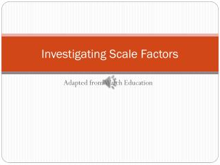 Investigating Scale Factors