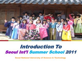 Introduction To Seoul Int’l Summer School 2011