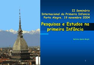 II Seminário Internacional da Primeira Infancia Porto Alegre, 19 novembre 2004