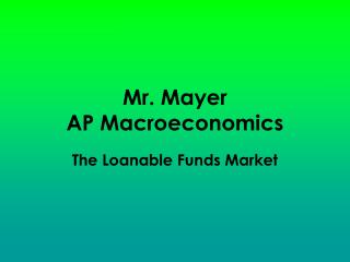 Mr. Mayer AP Macroeconomics