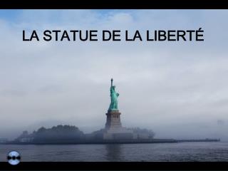 LA STATUE DE LA LIBERTÉ