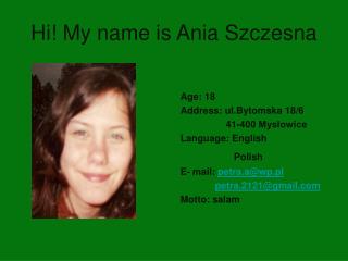 Hi! My name is Ania Szczesna