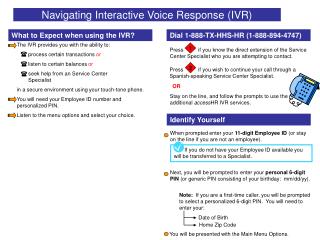 When prompted enter your 11-digit Employee ID (or stay on the line if you are not an employee).