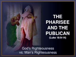 God’s Righteousness vs. Man’s Righteousness