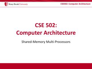 CSE 502: Computer Architecture