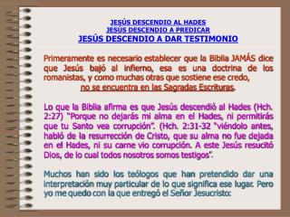 JESÚS DESCENDIO AL HADES JESÚS DESCENDIO A PREDICAR JESÚS DESCENDIO A DAR TESTIMONIO